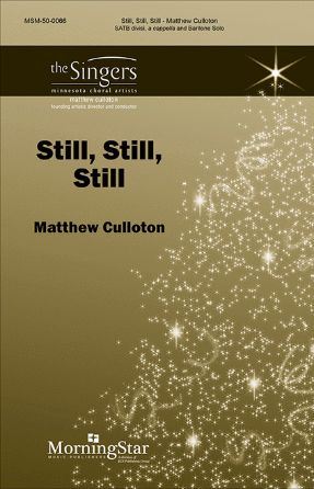 Still, Still, Still SATB - Matthew Culloton