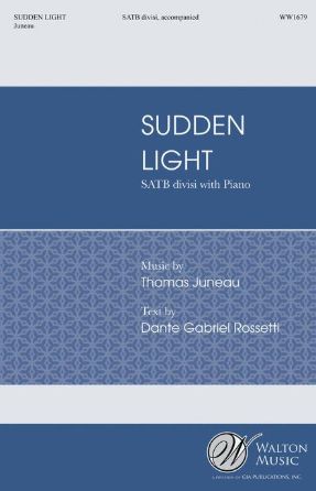 Sudden Light SATB - Thomas Juneau