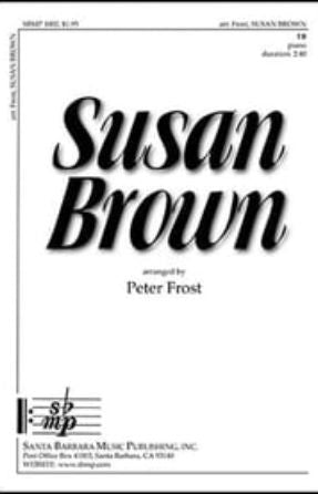Susan Brown TB - arr. Peter Frost