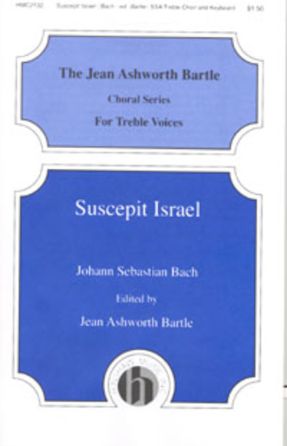 Suscepit Israel (Magnificat) SSA - J. S. Bach, ed. Jean Ashworth Bartle