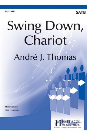 Swing Down, Chariot SATB - Arr. Andre J. Thomas