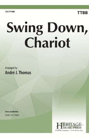 Swing Down, Chariot TTBB - Arr. Andre J. Thomas