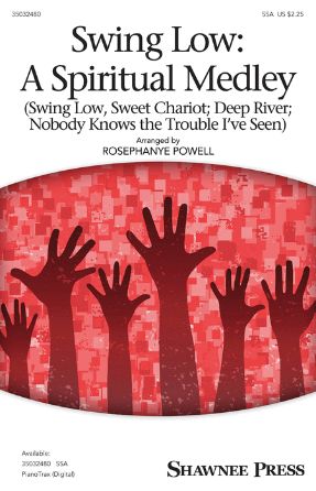 Swing Low A Spiritual Medley SSA - Arr. Rosephanye Powell