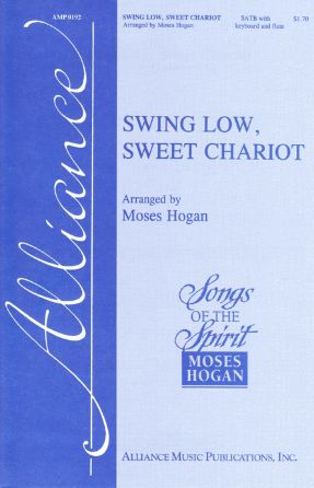 Swing Low, Sweet Chariot SATB - Arr. Moses Hogan