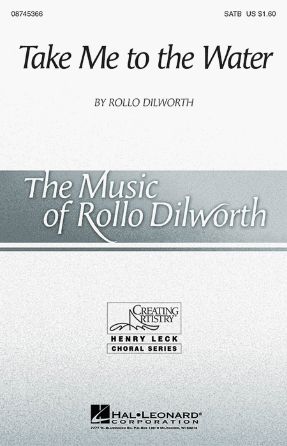 Take Me To The Water - Rollo Dilworth