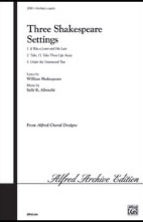Take, O, Take Those Lips Away (Three Shakespeare Settings) 3-Part Mixed - Sally K. Albrecht