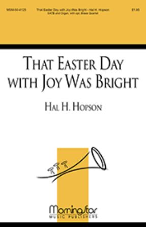 That Easter Day With Joy Was Bright SATB - Hal H. Hopson