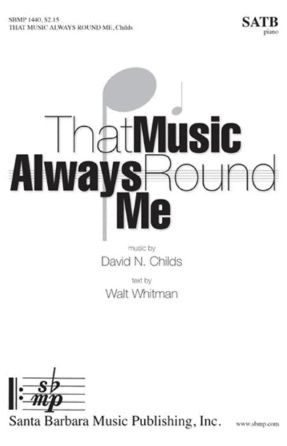 That Music Always Round Me SATB - David N. Childs