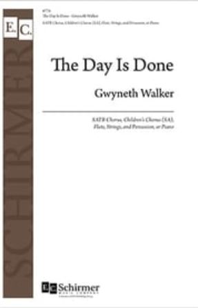 The Day Is Done SATB - Gwyneth Walker