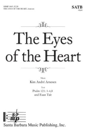 The Eyes of the Heart SATB - Kim Andre Arnesen