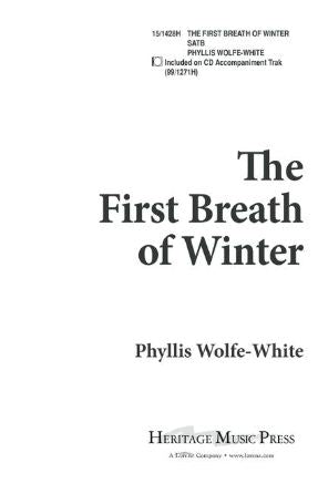 The First Breath of Winter SATB - Phyllis Wolfe-White