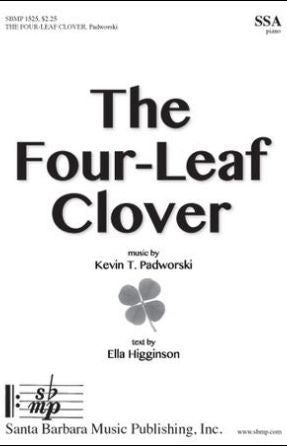 The Four-Leaf Clover SSA - Kevin Padworski
