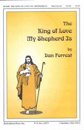 The King of Love My Shepherd Is SATB - Arr. Dan Forrest