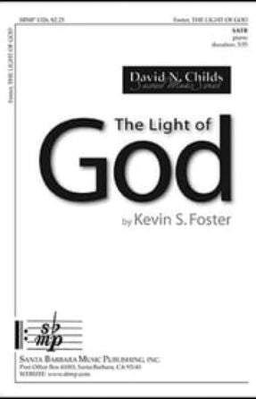 The Light of God SATB - Kevin S. Foster