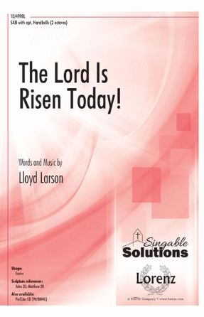 The Lord Is Risen Today! SAB - Lloyd Larson