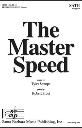 The Master Speed SATB - Tyler Stampe
