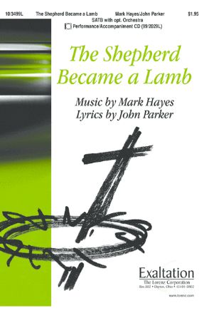 The Shepherd Became A Lamb SATB - Mark Hayes