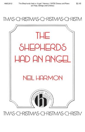 The Shepherds Had an Angel SATB - Neil Harmon