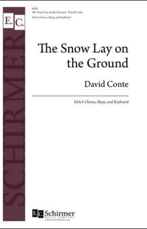 The Snow Lay on the Ground SSAA - David Conte