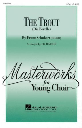 The Trout 2-part - Franz Schubert, Arr. Ed Harris