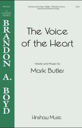 The Voice Of The Heart SATB - Mark Butler