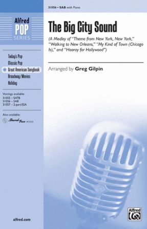 The Big City Sound SAB - Arr. Greg Gilpin