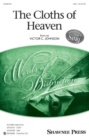 The Cloths of Heaven SAB - Victor C. Johnson