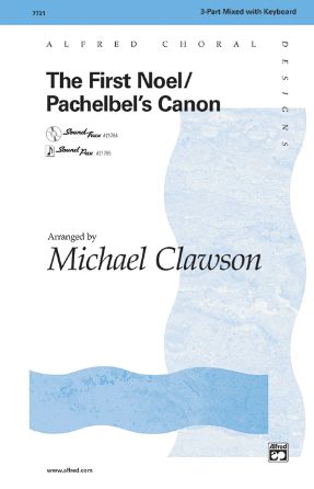 The First Noel Pachelbel's Canon 3-Part Mixed - Arr. Michael Clawson