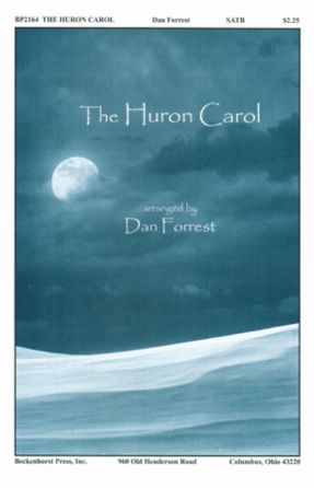 The Huron Carol SATB - Arr. Dan Forrest