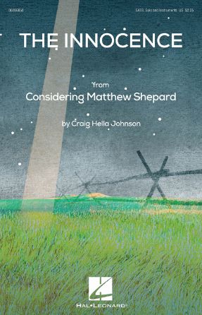 The Innocence (Considering Matthew Shepard) SATB - Craig Hella Johnson