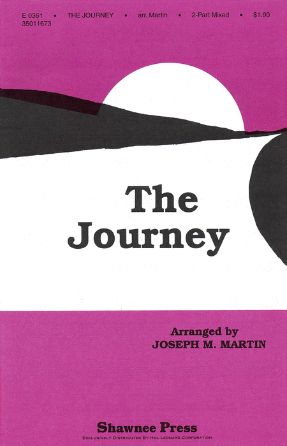 The Journey 2-Part - arr. Joseph M. Martin