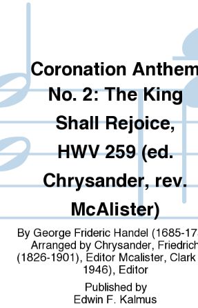 The King Shall Rejoice (Coronation Anthem 2, No. 1) - Handel, Ed. Chrysander