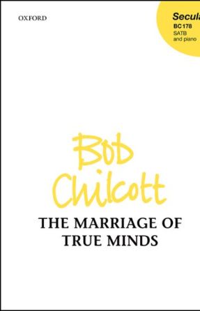 The Marriage of True Minds - Bob Chilcott