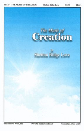 The Music Of Creation SATB - Shelton Ridge Love