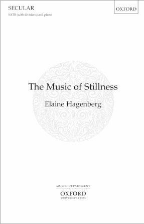 The Music Of Stillness SATB - Elaine Hagenberg