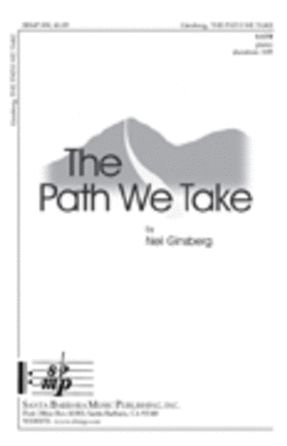 The Path We Take SATB - Neil Ginsberg