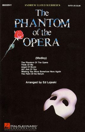 The Phantom Of The Opera Medley SATB - Arr. Ed Lojeski