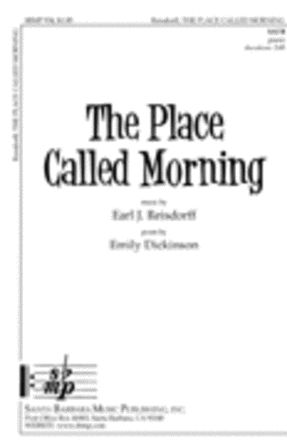 The Place Called Morning SATB - Earl J. Reisdorff