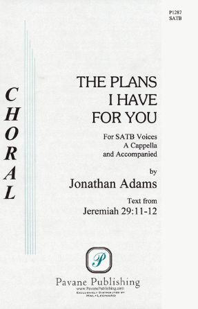 The Plans I Have for You SATB - Jonathan Adams