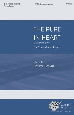 The Pure In Heart SATB - Patrick Hawes