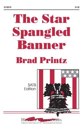 The Star Spangled Banner SATB - arr. Brad Printz