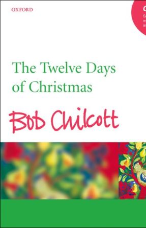 The Twelve Days of Christmas SATB - arr. Bob Chilcott
