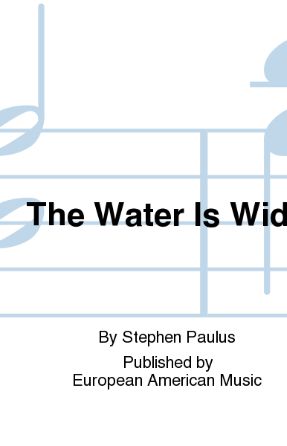 The Water is Wide SATB - Stephen Paulus