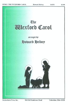 The Wexford Carol SATB - Arr. Howard Helvey