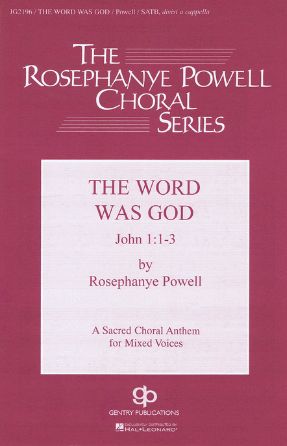The Word Was God - Rosephanye Powell