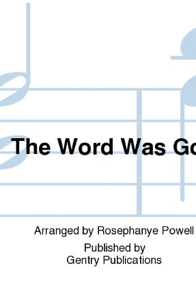 The Word Was God SSAA - Rosephanye Powell, arr. William C. Powell