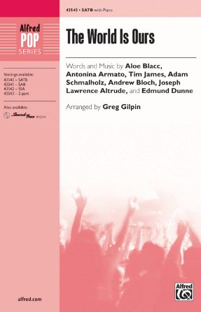 The World Is Ours SATB - Arr. Greg Gilpin