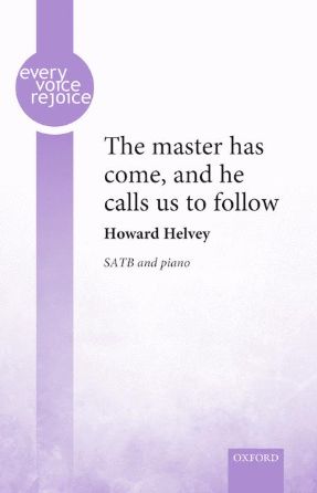 The master has come, and he calls us to follow SATB - Arr. Howard Helvey