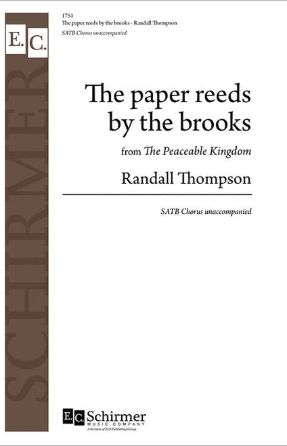 The paper reeds by the brooks (The Peaceable Kingdom) SATB - Randall Thompson