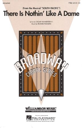 There Is Nothin' Like A Dame TTBB - Arr. William Stickles